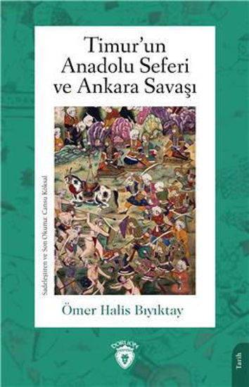 Timur'un Anadolu Seferi Ve Ankara Savaşı resmi