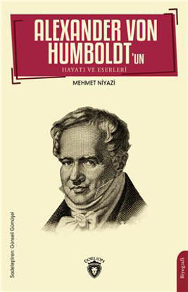 Alexander von Humboldt'un Hayatı ve Eserleri resmi