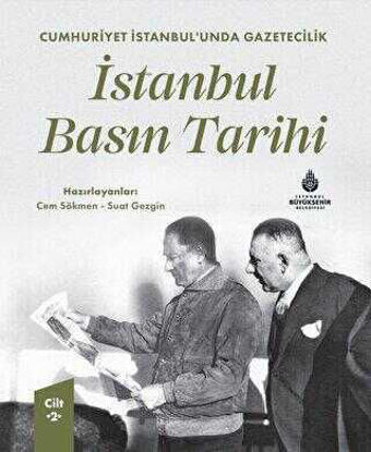 Cumhuriyet İstanbul’unda Gazetecilik İstanbul Basın Tarihi Cilt 2 resmi