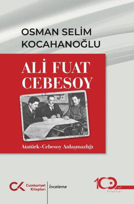 Ali Fuat Cebesoy: Atatürk - Cebesoy Anlaşmazlığı resmi