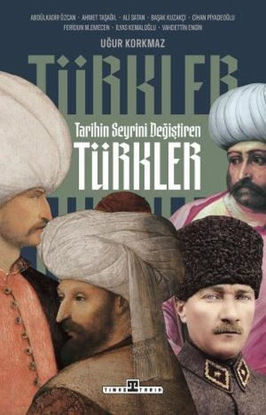 Tarihin Seyrini Değiştiren Türkler resmi