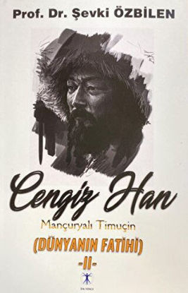 Cengiz Han: Mançuryalı Timuçin - Dünyanın Fatihi - II resmi