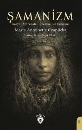 Şamanizm - Sosyal Antropoloji Üzerine Bir Çalışma resmi