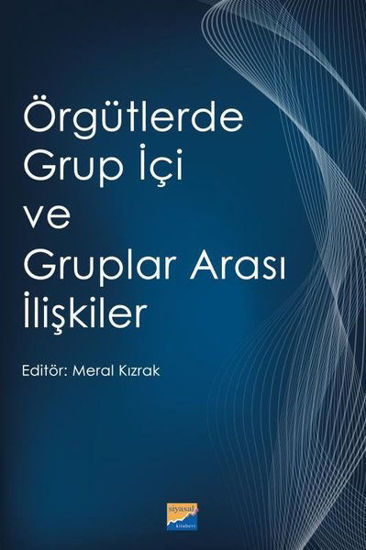 Örgütlerde Grup İçi ve Gruplar Arası İlişkiler resmi