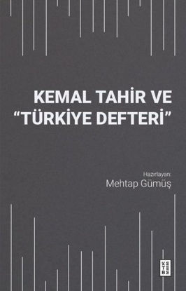 Kemal Tahir ve Türkiye Defteri resmi