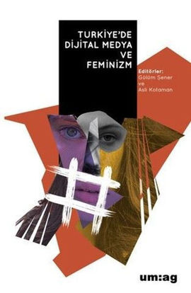 Türkiye'de Dijital Medya ve Feminizm resmi