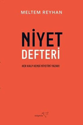 Niyet Defteri - Her Kalp Kendi Niyetini Yazar! resmi