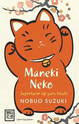 Maneki Neko - Japonların İyi Şans Kitabı resmi