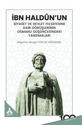 İbn Haldun'un Siyaset ve Devlet Felsefesine Dair Görüşlerinin Osmanlı Düşüncesindeki Yansımaları resmi