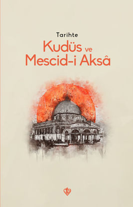 Tarihte Kudüs ve Mescid-i Aksa resmi