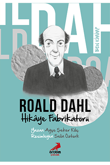 Ben Kimim? – Hikâye Fabrikatörü Roald Dahl resmi