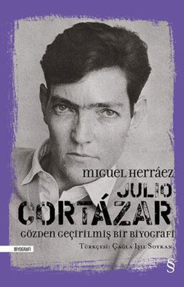 Julio Cortazar: Gözden Geçirilmiş Bir Biyografi resmi