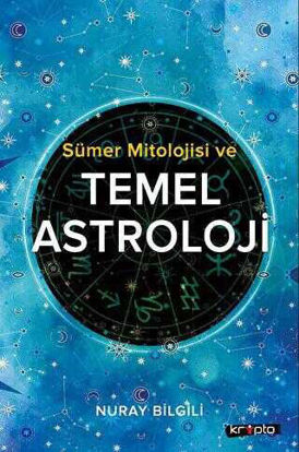 Sümer Mitolojisi ve Temel Astroloji resmi