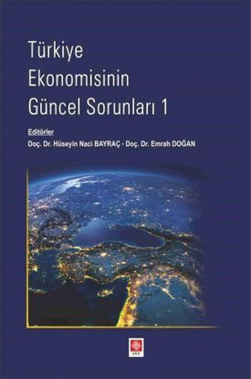Türkiye Ekonomisinin Güncel Sorunları  - 1 resmi