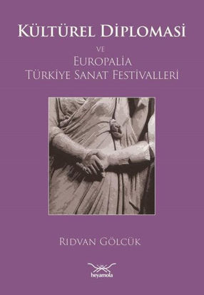 Kültürel Diplomasi ve Europalia Türkiye Sanat Festivalleri resmi