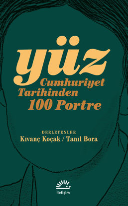 Yüz - Cumhuriyet Tarihinden 100 Portre resmi