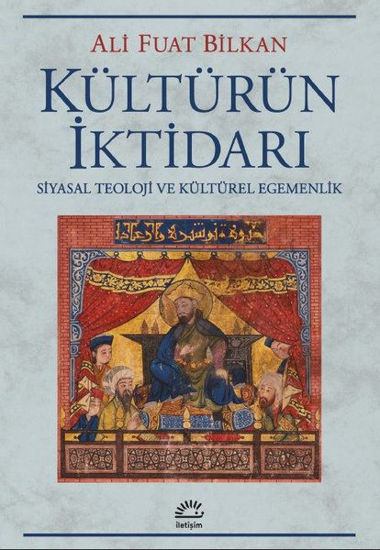 Kültürün İktidarı - Siyasal Teoloji ve Kültürel Egemenlik resmi