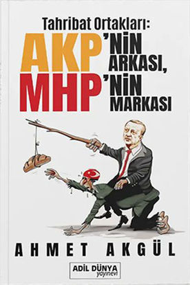 Tahribat Ortakları: AKP’nin Arkası, MHP’nin Markası resmi