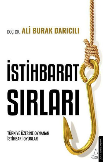 İstihbarat Sırları - Türkiye Üzerinde Oynanan İstihbari Oyunlar resmi