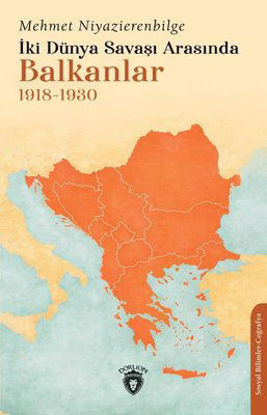 İki Dünya Savaşı Arasında Balkanlar 1918-1930 resmi