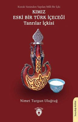 Kımız Eski Bir Türk İçeceği - Tanrılar İçkisi resmi