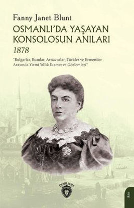 Osmanlı'da Yaşayan Konsolosun Anıları 1878 resmi