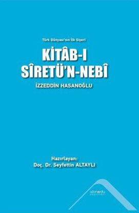 Kitab-ı Siretü'n-Nebi - Türk Dünyası'nın İlk Siyeri resmi