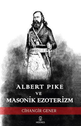 Albert Pike ve Masonik Ezoterizm resmi