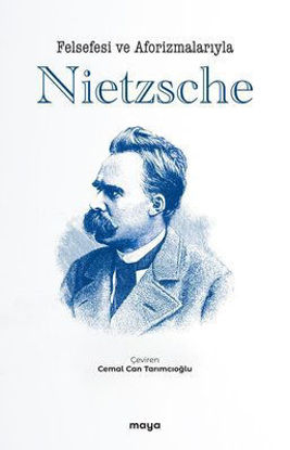 Felsefesi ve Aforizmalarıyla Nietzsche resmi