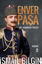Enver Paşa - Bir Adanmışlık Öyküsü resmi