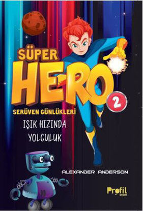 Süper Hero Işık Hızında Yolculuk - Serüven Günlükleri 2 resmi