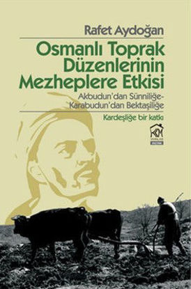 Osmanlı Toprak Düzenlerinin Mezheplere Etkisi resmi