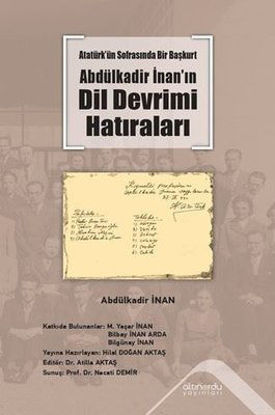 Atatürk'ün Sofrasında Bir Başkurt Abdülkadir İnan'ın Dil Devrimi Hatıraları resmi