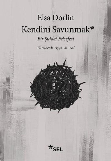 Kendini Savunmak - Bir Şiddet Felsefesi resmi