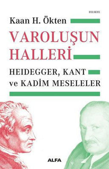 Varoluşun Halleri - Heidegger, Kant ve Kadim Meseleler resmi