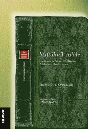 Miftahu'l Adale - Bir Osmanlı Alim ve Süfisinin Adalet ve Cihat Risalesi resmi