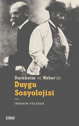Durkheim ve Weber’de Duygu Sosyolojisi resmi