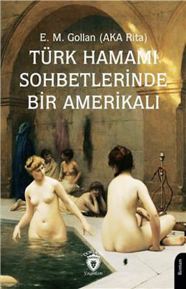 Türk Hamamı Sohbetlerinde Bir Amerikalı resmi