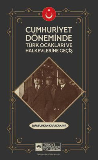 Cumhuriyet Döneminde Türk Ocakları ve Halkevlerine Geçiş resmi