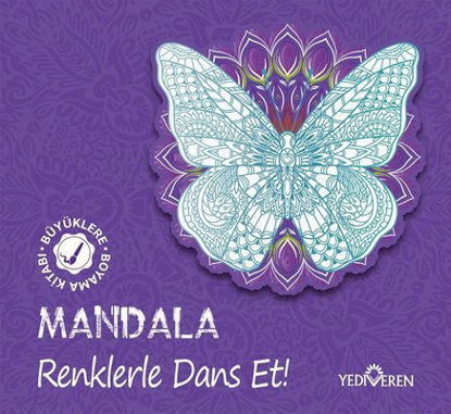Mandala - Renklerle Dans Et! Büyüklere Boyama Kitabı resmi