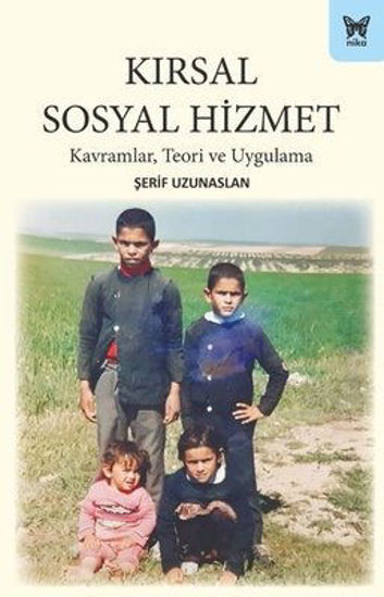 Kırsal Sosyal Hizmet: Kavramlar Teori ve Uygulama resmi