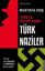 Türk Naziler: Tarihle Hesaplaşma - Saklı Gerçekler resmi