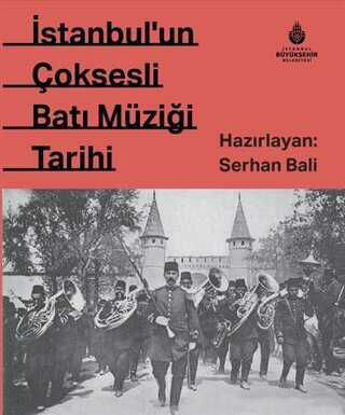 İstanbul'un Çok Sesli Batı Müziği Tarihi resmi