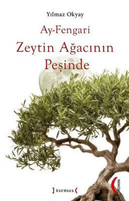 Ay-Fengari Zeytin Ağacının Peşinde resmi