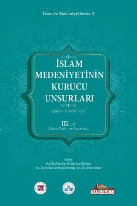 İslam Medeniyetinin Kurucu Unsurları 3. Cilt resmi