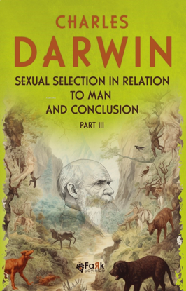 Sexual Selection In Relation To Man and Conclusion Part 3 resmi