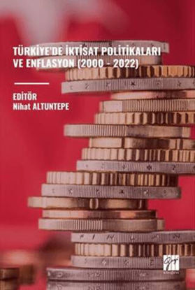 Türkiye'de İktisat Politikaları ve Enflasyon 2000-2022 resmi