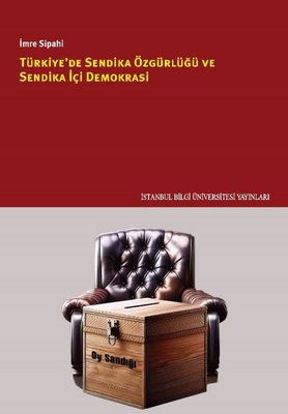 Türkiye'de Sendika Özgürlüğü ve Sendika İçi Demokrasi resmi