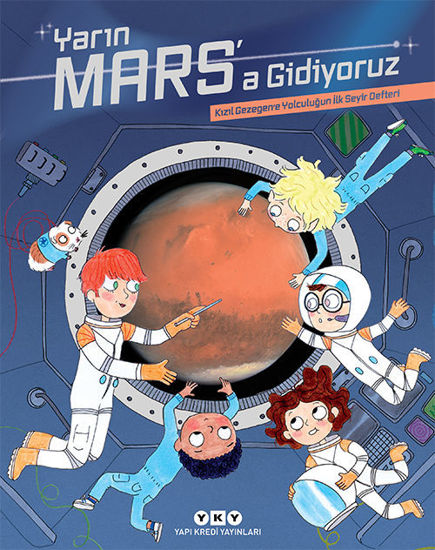 Yarın Mars’a Gidiyoruz resmi