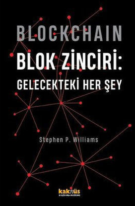 Blockchain - Blok Zinciri: Gelecekteki Her Şey resmi